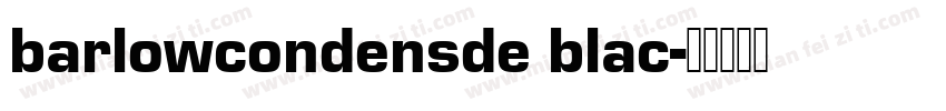 barlowcondensde blac字体转换